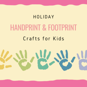 HANDPRINT & FOOTPRINT CRAFT FOR KIDS